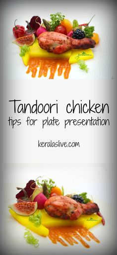 a plate with meat and vegetables on it that says tandoor chicken tips for plate presentation