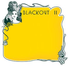 an illustration of a woman's face on a yellow background with the words blackout ii