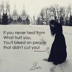 If You Never Heal From What Hurt You People Quotes, Quotable Quotes, Wisdom Quotes, True Quotes, A Quote, Cool Words, Quotes To Live By, Life Lessons, Words Quotes