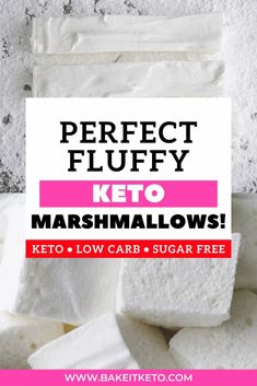 keto marshmallows with the words perfect fluffy on top and below it