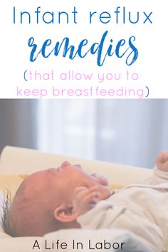 a baby laying on top of a bed with the caption infant reflex remedies that allow you to keep breastfeeding