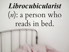 an image of a person in bed with the words librocuularist n a person who reads in bed