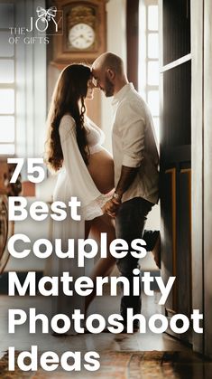 a man and woman kissing in front of a doorway with the words 75 best couples maternity photoshoot ideas