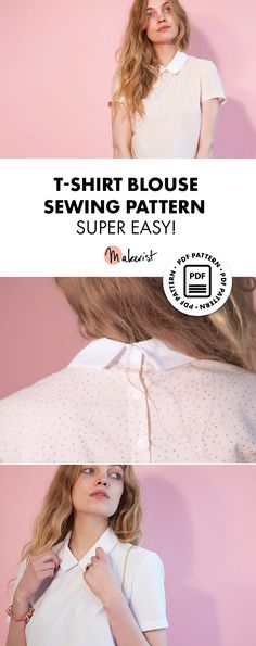 a woman in white shirt standing next to a pink wall with the words t - shirt blouse sewing pattern super easy