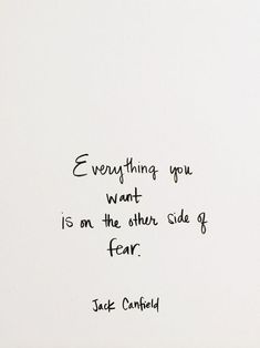 an image of someones handwriting on the wall saying everything you want is on the other side of fear