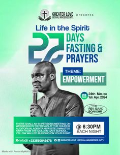 a poster for an event with a man holding a microphone and the words, life in the spirit days fasting & prayers