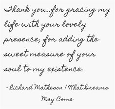 a handwritten note with the words thank you for graceing my life with your lovely presence