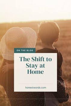 two people standing in a field with the words on the blog, the shift to stay at home