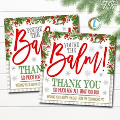 two christmas gift tags with the words, you're the balm and thank you so much for all that you do