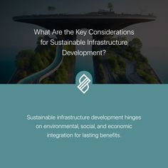 Sustainable infrastructure development hinges on environmental, social, and economic integration for lasting benefits. Infrastructure Development, Community Engagement, Renewable Energy