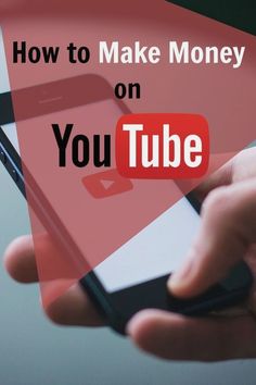 someone holding a smart phone with the text how to make money on youtube