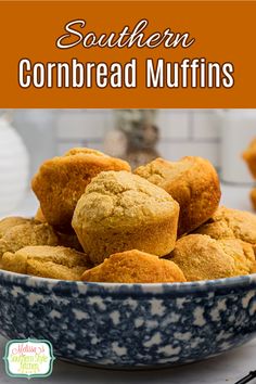 cornbread muffins in a blue bowl on a table with the words southern cornbread muffins