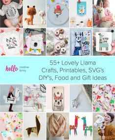 a collage of pictures with the words 55 lovely llama crafts, printables, svg's, diy's, food and gift ideas