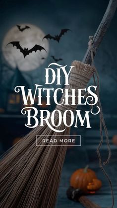 a broom with the words diy witches broom read more