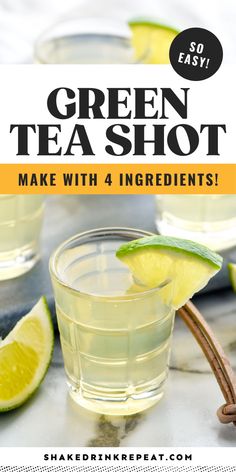 green tea shot with limes and cinnamon on the side, text reads make with 4 ingredients