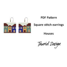 a pair of earrings with the words pattern square stitch earrings houses on it and an image of