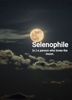 a full moon with the words selenophile above it and clouds below