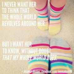 two feet with colorful socks that say i never want her to think that the whole world revolves around her