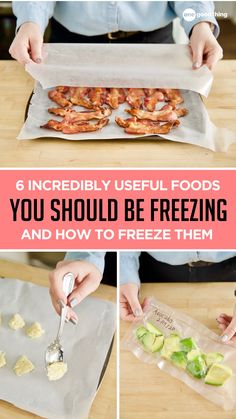 some food is being prepared and ready to be eaten with the words, 6 incredibly useful foods you should be freezing and how to freeze them