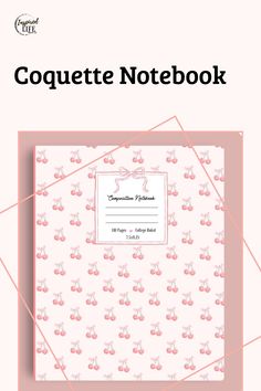 the front cover of a notebook with pink flowers on it and text that reads coquette