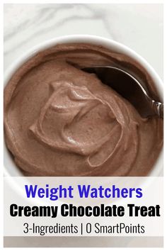 creamy chocolate treat in a white bowl with a spoon and text overlay that reads weight watchers creamy chocolate treat 3 - ingredients / 0 smart points