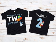 two children's t - shirts with the words, houston we have a two year old