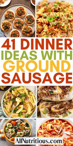 dinner ideas with ground sausage, pasta and other foods to make it easier for the family to eat