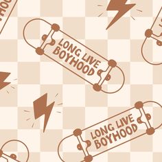 the long live boyhood skateboard pattern is brown and white with black lettering on it