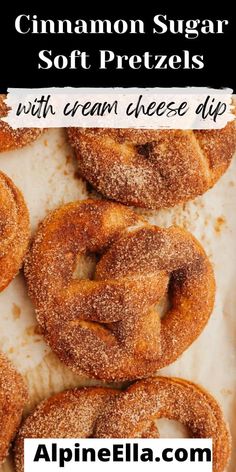 cinnamon sugar soft pretzels with cream cheese dip