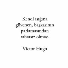 Victor Hugo Motivation Sentences, Meaningful Sentences, Poet Quotes, Poetic Words, Turkish Quotes, Good Sentences, Magic Words, Victor Hugo, Meaningful Words