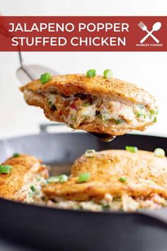 someone is lifting some food out of a skillet with the words jalapeno popper stuffed chicken on it