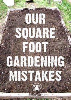 a garden plot with the words our square foot gardening makes