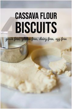 a close up of food with the words cassava flour biscuits on it