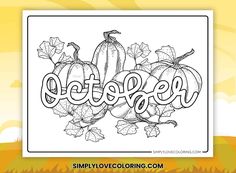 an autumn coloring page with pumpkins and leaves in the background that reads, october