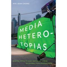 Media Heterotopias : Digital Effects and Material Labor in Global Film Production Learn how to build and grow your brand on social media. Get tips on content creation, engagement strategies, and platform-specific marketing to reach a broader audience.