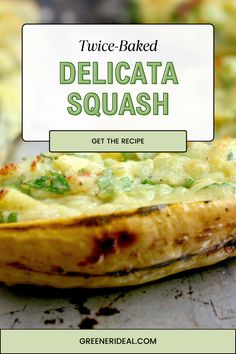 two baked delicata squash with text overlay that reads twice - baked delicatta squash get the recipe