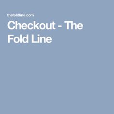 the checkout - the fold line