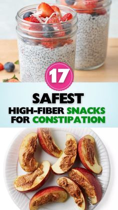 an image of some fruit in a jar with the title saying 17 safest high - fiber snacks for constipatition