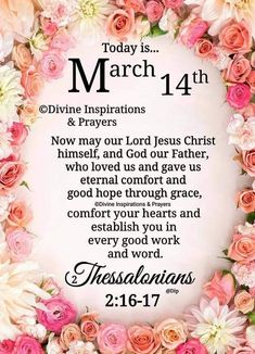 a floral wreath with the words, today is march 14th divine inspirations and prays