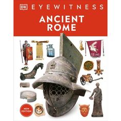 an old helmet and other items are on the cover of eyewittings ancient rome