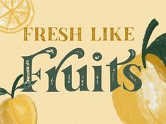 an advertisement for fresh like fruits with oranges and lemons in the background,