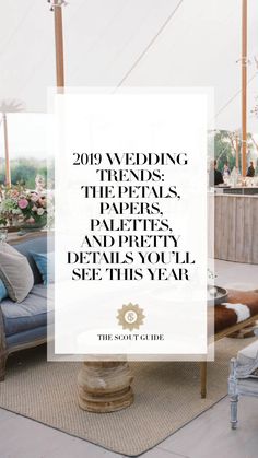 a living room with couches and chairs in the background text overlay reads, 2019 wedding themes, rentals, events, and property details you'll see this year