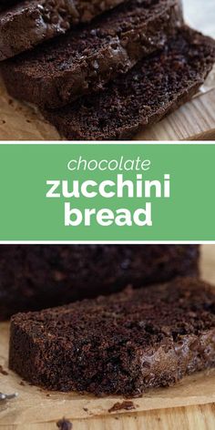 chocolate zucchini bread on a cutting board with the words, chocolate zucchini bread