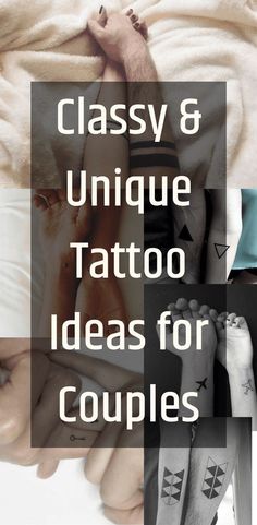 the words classy and unique tattoo ideas for couples are shown above pictures of people's feet