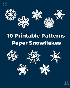 snowflakes with the words 10 printable patterns paper snowflakes on it