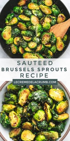 brussel sprouts in a skillet with the words sauteed brussels sprouts recipe