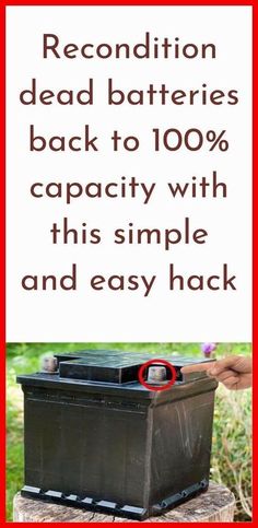 a box with the words recondition dead batteries back to 100 % capacity with this simple and easy hack