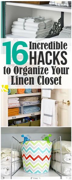 an organized closet with lots of linens and towels in it, the title reads 16 incredible