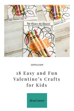 four crayons are shown with the words easy and fun valentine's crafts for kids