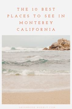 the best places to see in monterey california